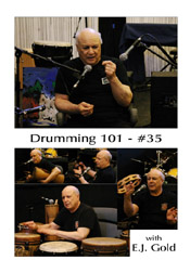 Drumming 101 Class No 35 with E.J. Gold on dvd